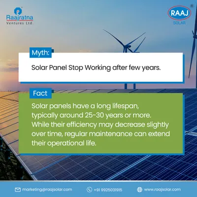Myth: Solar panels stop working after a few years. Fact: Our high-quality solar panels have a typical lifespan of 25 to 30 years. With our regular maintenance services, we can extend their operational life even further.