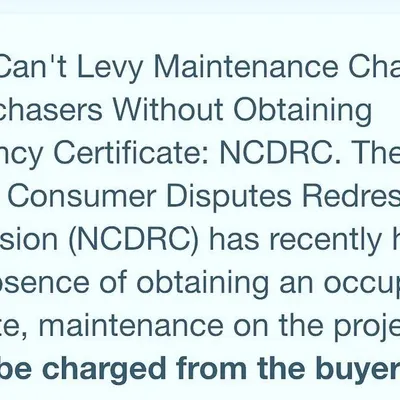 This is a key ruling from the NCDRC for flat purchasers. It holds that a builder cannot levy maintenance charges on buyers without first obtaining the Occupancy Certificate for the project. This is a crucial point in many real estate and consumer disputes.