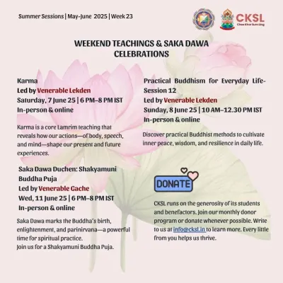 This poster announces our Saka Dawa Duchen celebrations, which include a Shakyamuni Buddha Puja. This is a powerful time for spiritual practice, marking the Buddha’s birth, enlightenment, and parinirvana.