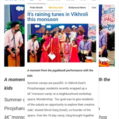 It's always a happy moment to see our events featured in the newspaper. This Mid-Day article, "It's raining tunes in Vikhroli," covered our monsoon camp and the wonderful jugalbandi performance by kids and adults.