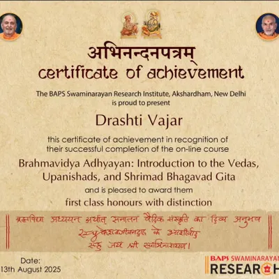 I am a firm believer in lifelong learning. I'm proud to share my certificate of achievement with first-class honors from the BAPS Swaminarayan Research Institute for my course on the Vedas, Upanishads, and Bhagavad Gita. This knowledge enriches my hosting, especially for spiritual and cultural events.