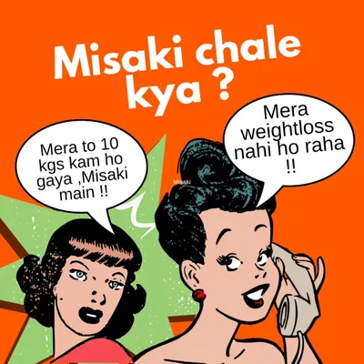 A fun meme capturing a common conversation. When weight loss isn't happening, the answer is simple: "Misaki chale kya?"
