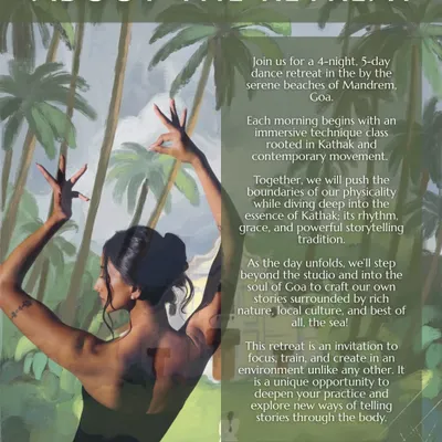 This is an invitation to my Goa retreat, a 5-day immersive experience by the sea. We focus on technique rooted in Kathak and contemporary movement, using the soul of Goa to inspire our own stories.