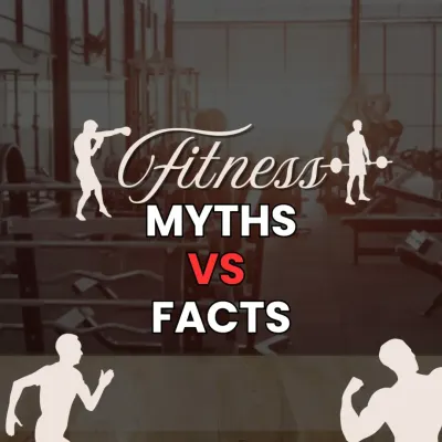 BUSTING FITNESS MYTHS! Let's separate fact from fiction to help you train smarter and achieve your goals faster.