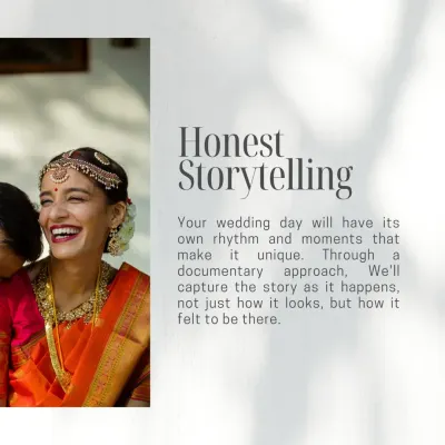 This slide explains my commitment to honest storytelling. Your wedding has a unique rhythm, and my documentary approach is about capturing the story as it happens, focusing on how it felt to be there.