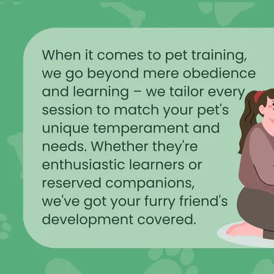 We go beyond basic obedience. Our goal is to understand your pet's unique personality, whether they are a super enthusiastic learner or a bit more reserved, and tailor every single session to their specific needs.