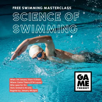 This poster announces our free "Science of Swimming" masterclass at our BTM Layout facility. The 90-minute session with Coach Partha explores the deeper aspects of buoyancy, propulsive forces, and drag reduction through both theory and practical exercises.