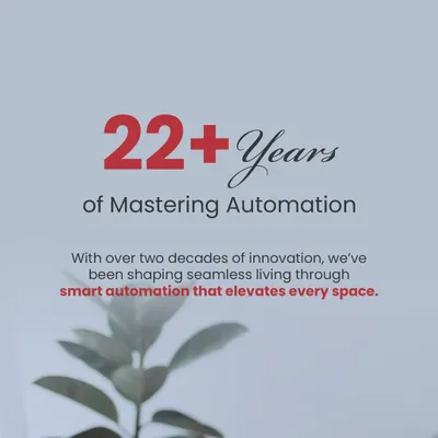 I have over 22 years of experience mastering automation. With more than two decades of innovation, I have been shaping seamless living through smart automation that elevates every space.