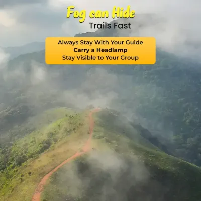A crucial safety tip for monsoon treks: fog can hide trails fast. I always advise trekkers to stay with their guide and carry a headlamp.