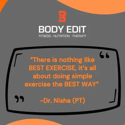 My core philosophy: "There is no such thing as the BEST EXERCISE, it's all about doing simple exercise the BEST WAY."