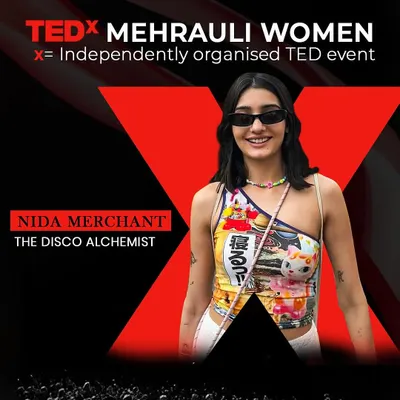 The official speaker poster for my TEDx Mehrauli Women talk, where I was billed as 'The Disco Alchemist'. It was an amazing platform to share my ideas on music and community.