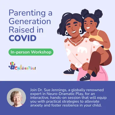 We offer in-person workshops like this one on 'Parenting a Generation Raised in COVID'. Here, globally renowned expert Dr. Sue Jennings equips parents with practical strategies using Neuro-Dramatic Play to foster resilience in their child.