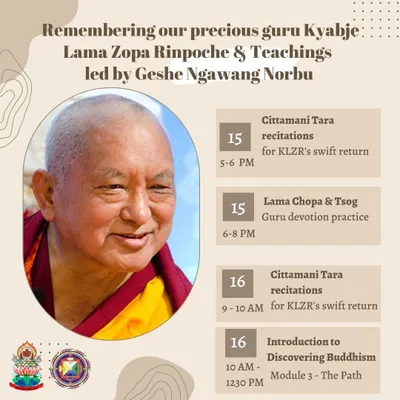 An announcement for practices remembering our precious guru, Kyabje Lama Zopa Rinpoche, following the news of his passing. We organized Cittamani Tara recitations and a Lama Chopa and Tsog practice to honor his life and pray for his swift return.