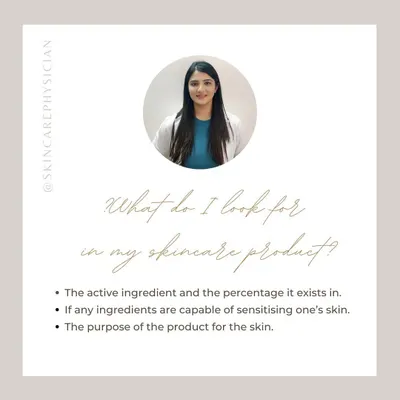 When I evaluate a skincare product, I first look at the active ingredient and its concentration. I also assess its purpose and whether it contains any ingredients that could potentially sensitize the skin.