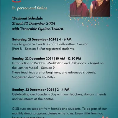 A schedule for our weekend teachings and Founder's Day Celebration with Venerable Gyalten Lekden. We will honor our founders with prayers and activities, open to all.