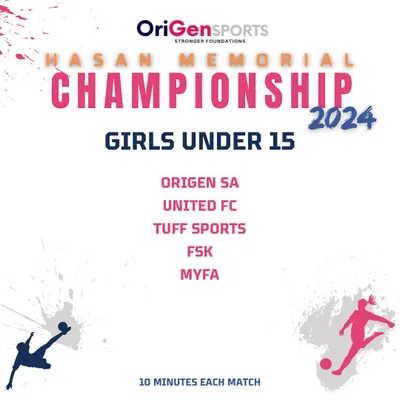 The fixture list for the Girls Under 15 category at the Hasan Memorial Championship 2024.