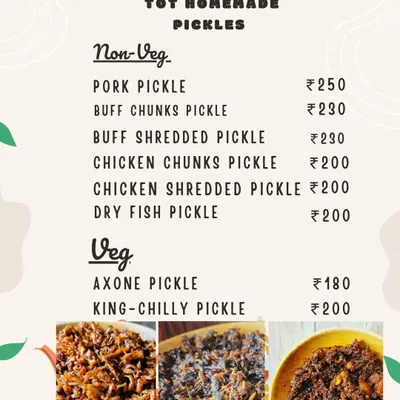 This is my current menu for homemade pickles. It lists my most popular non-veg items like Pork, Buff, and Chicken pickles, as well as my veg staples like Axone and King-Chilly pickle, along with their prices.