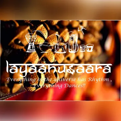 This is our belief: Layaanusaara means 'as per the rhythm'. We believe everything in the universe has a rhythm, and if you can feel it, you can dance.