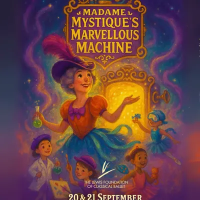 The official poster for our upcoming production, "Madame Mystique’s Marvellous Machine." We create exclusive, large-scale shows for our foundation's community.