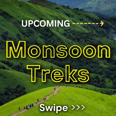 Get ready for the monsoon! Here's a sneak peek of our upcoming monsoon treks. Don't miss out on the magic.