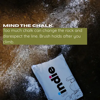 A friendly reminder to "Mind the Chalk." We partner with brands that share our values of respecting nature, which includes brushing holds after you climb.