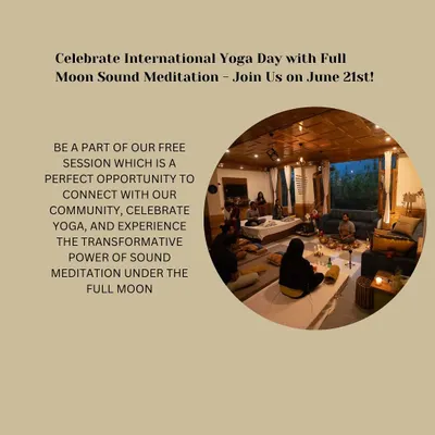 An invitation to celebrate International Yoga Day with a free Full Moon Sound Meditation session. This event is a perfect opportunity to connect with our community and experience the transformative power of sound.