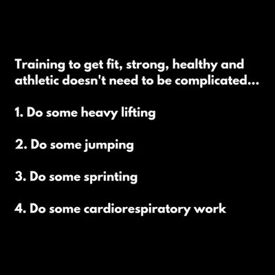 Getting fit, strong, and athletic doesn't need to be complicated. My training philosophy is built on four simple, evidence-backed pillars: lifting heavy, jumping for power, sprinting for speed, and dedicated cardiorespiratory work for endurance.