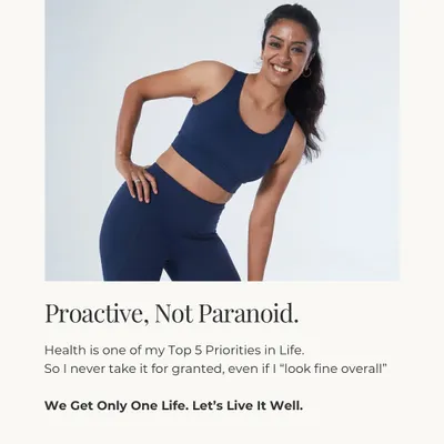 Be proactive, not paranoid about your health. I never take it for granted, which is why I advocate for regular health checkups to catch any warning signs early.