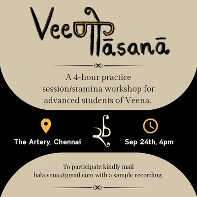 The announcement for my "Veenopasana" stamina workshop in Chennai. This is not a typical teaching session but a rigorous 4-hour practice intensive for advanced veena students.