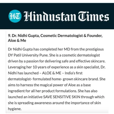 I'm grateful for this feature in the Hindustan Times. It's a privilege to be recognized for my work in cosmetic dermatology and my passion for delivering safe and effective skincare solutions.