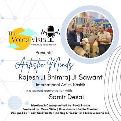 The promotional graphic for my interview on the 'Artistic Minds' series by 'The Voice Vista' podcast. I had a candid conversation with Samir Desai about my life as an international artist.