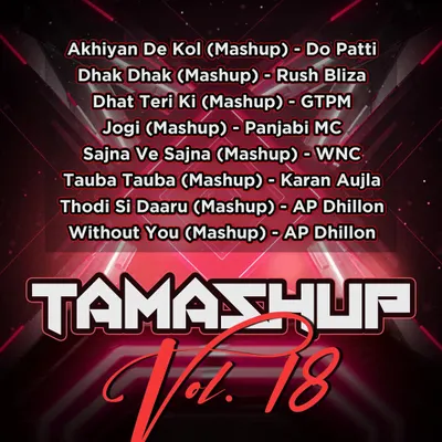 The official tracklist for my 'Tamashup Vol. 18'. This is a series of my exclusive Bollywood-Tech mashups that you won't hear anywhere else. I provide these mixes to my fans and clients.
