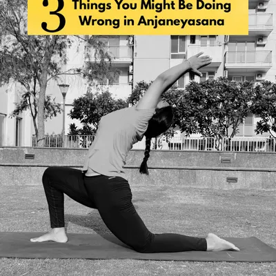 Anjaneyasana (Low Lunge) looks simple, but doing it right is where the magic is. Here are three things you might be doing wrong.