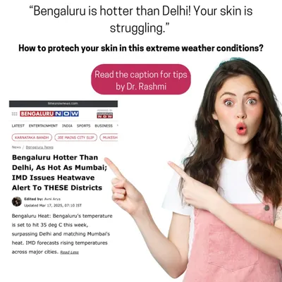 Bengaluru's weather has been getting hotter, and your skin is feeling it. To protect your skin in these extreme conditions, it is crucial to hydrate, use a high-SPF sunscreen, switch to lightweight products, and avoid peak sun hours.