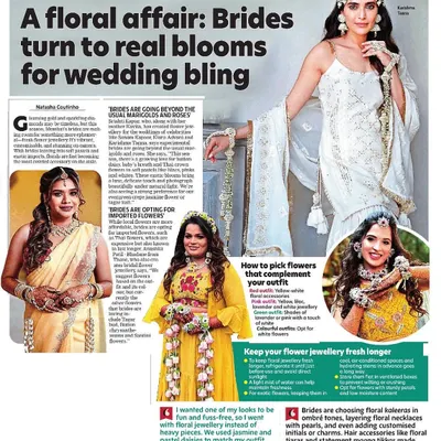 A proud moment for us to be featured in the Bombay Times. The article talks about the trend of brides choosing real blooms for their wedding bling, and features our work.