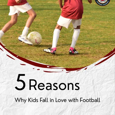 Here are 5 reasons why kids fall in love with football. It's a journey of fun, friendship, and personal growth.