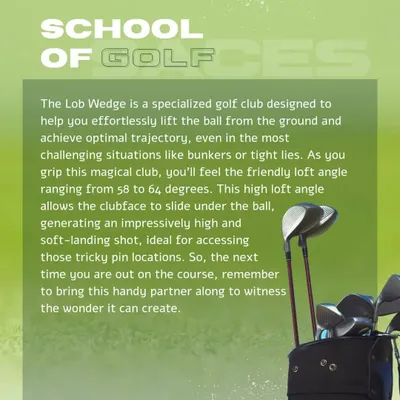 The Lob Wedge is a specialized club for high, soft-landing shots. We teach you when and how to use its high loft to attack tricky pin locations.