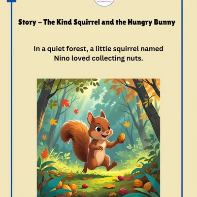Our story begins in a quiet forest, where a little squirrel named Nino loved collecting nuts. This is the start of "The Kind Squirrel and the Hungry Bunny," a tale about the magic of sharing.