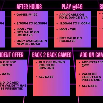 We have exciting offers for everyone. From Happy Hours and student discounts to add-on games, there's always a deal to make your day better.