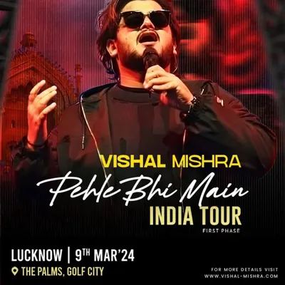 The official poster for Vishal Mishra's "Pehle Bhi Main" India Tour stop in Lucknow. We supported this massive event, ensuring the marketing and promotion reached fans across the city.