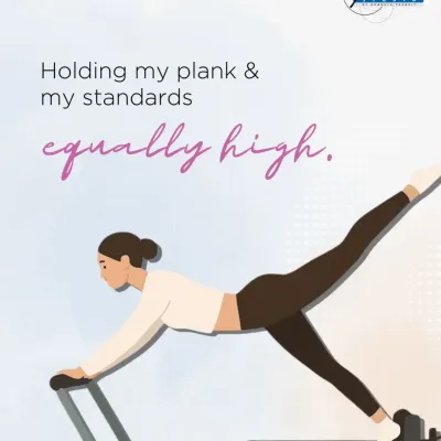 Holding my plank and my standards equally high. This graphic embodies the Pilates philosophy of raising the bar in your workouts and in life.