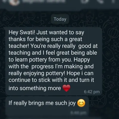 This is what it's all about. Receiving messages like this from students reminds me of the profound impact that a simple ball of clay and a supportive space can have on someone's life. I'm so grateful.