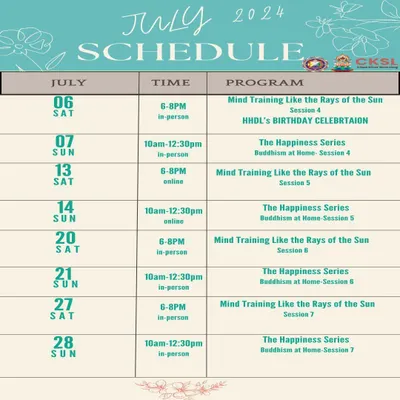 Our complete program schedule for the month of July, detailing the dates, times, and topics for our weekend teachings, including both in person and online sessions.