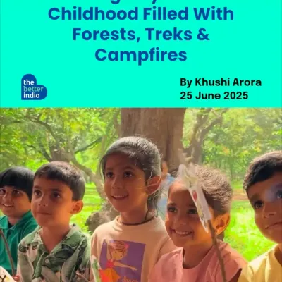 We were so thrilled to be featured by The Better India! It means the world to have our mission of giving city kids a childhood filled with forests and treks recognized.