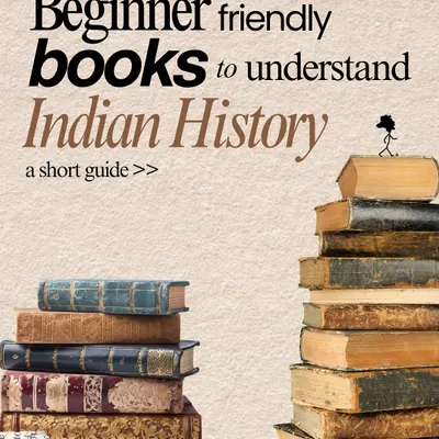 Thinking about reading up on Indian history but don't know where to begin? Here is a short guide to some beginner-friendly books that make the past accessible and engaging.