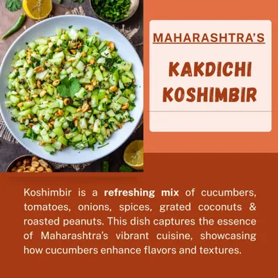 From Maharashtra, our Kakdichi Koshimbir is a refreshing mix of chopped cucumbers, roasted peanuts, and grated coconut. It's a crunchy, flavourful side dish that captures the essence of Maharashtrian cuisine.