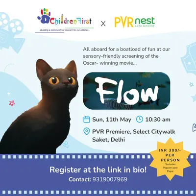 We partner with PVR Nest to create special sensory-friendly movie screenings. This poster for the film 'Flow' invites families to a relaxed, welcoming atmosphere where every child can enjoy the magic of cinema.