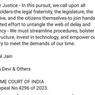 The principle of 'Speedy Justice' is a cornerstone of our legal philosophy. This observation from the Supreme Court of India calls for a concerted effort to reduce judicial delays. In our practice, we actively pursue efficient legal strategies and advocate for streamlined procedures to resolve our clients' matters as expeditiously as possible.