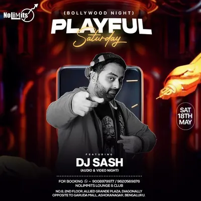 Flyer for 'Playful Saturday' at Nolimmits. My weekend nights are all about high-energy Bollywood and audio-visual sets.