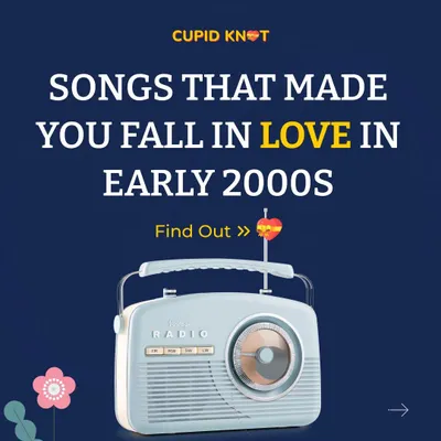 Get ready for a nostalgia trip! We've curated a list of songs from the early 2000s that made us all fall in love.